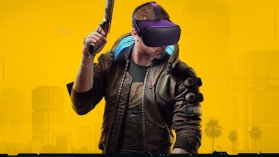 Vr Vrijdag: Cyberpunk 2077 zonder vr is begrijpelijk